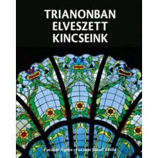 Trianonban elveszett kincseink    25.95 + 1.95 Royal Mail